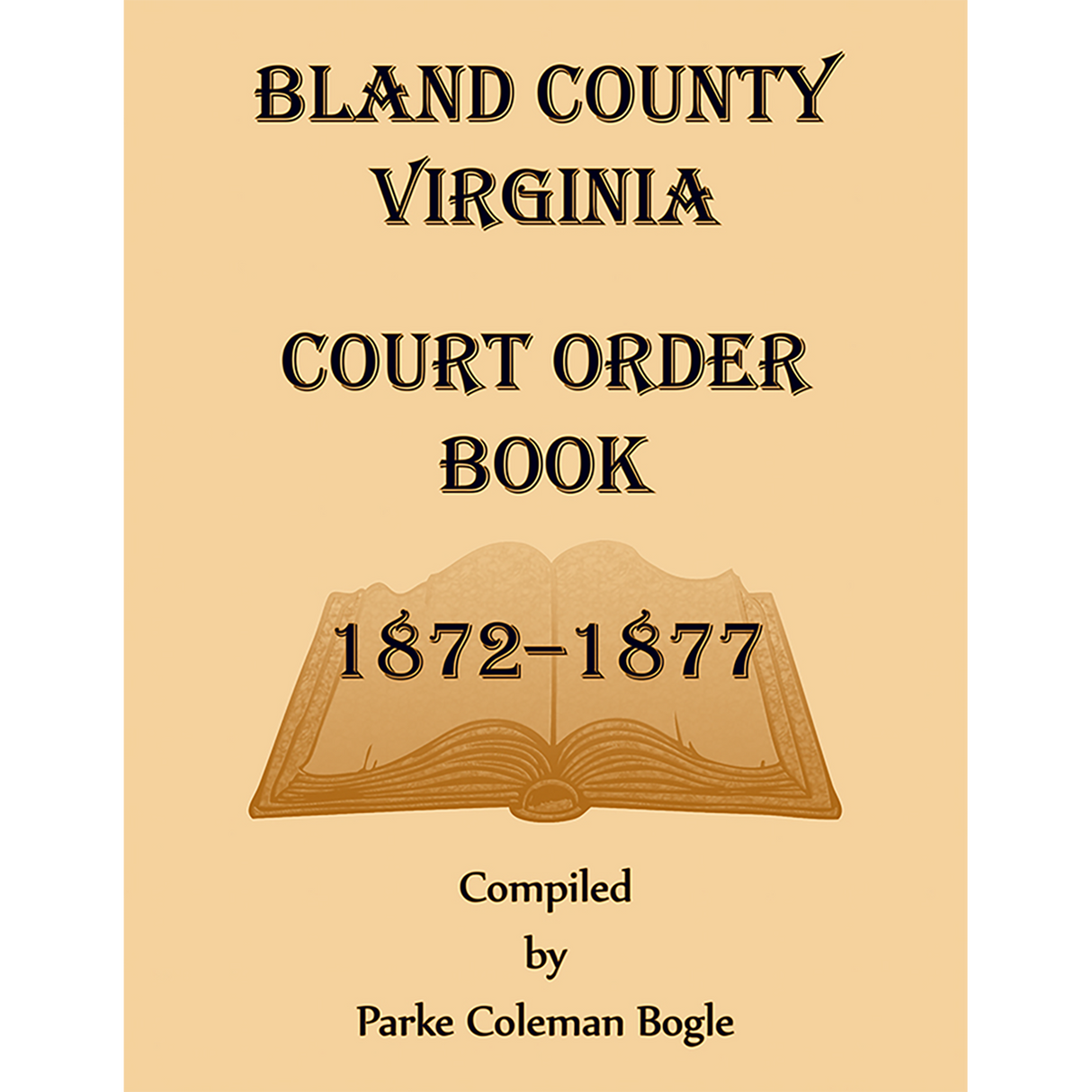 Bland County Virginia Court Order Book, 1872-1877