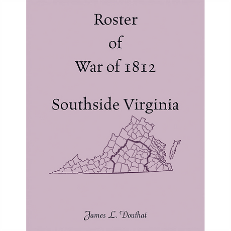 Roster of War of 1812, Southside Virginia