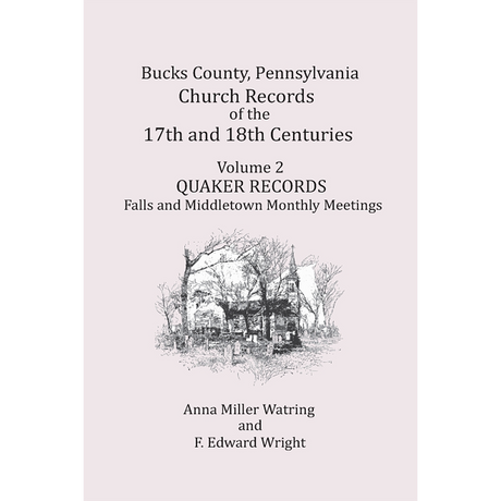 Bucks County, Pennsylvania Church Records of the 17th and 18th Centuries, Volume 2
