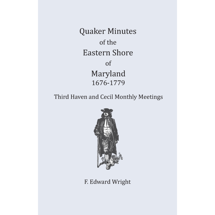 Quaker Minutes of the Eastern Shore of Maryland, 1676-1779