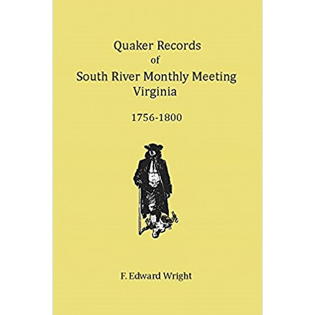 Quaker Records of South River Monthly Meeting, 1756-1800