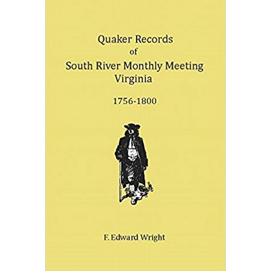 Quaker Records of South River Monthly Meeting, 1756-1800