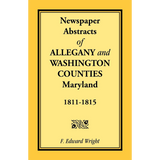 Newspaper Abstracts of Allegany and Washington Counties, Maryland, 1811-1815