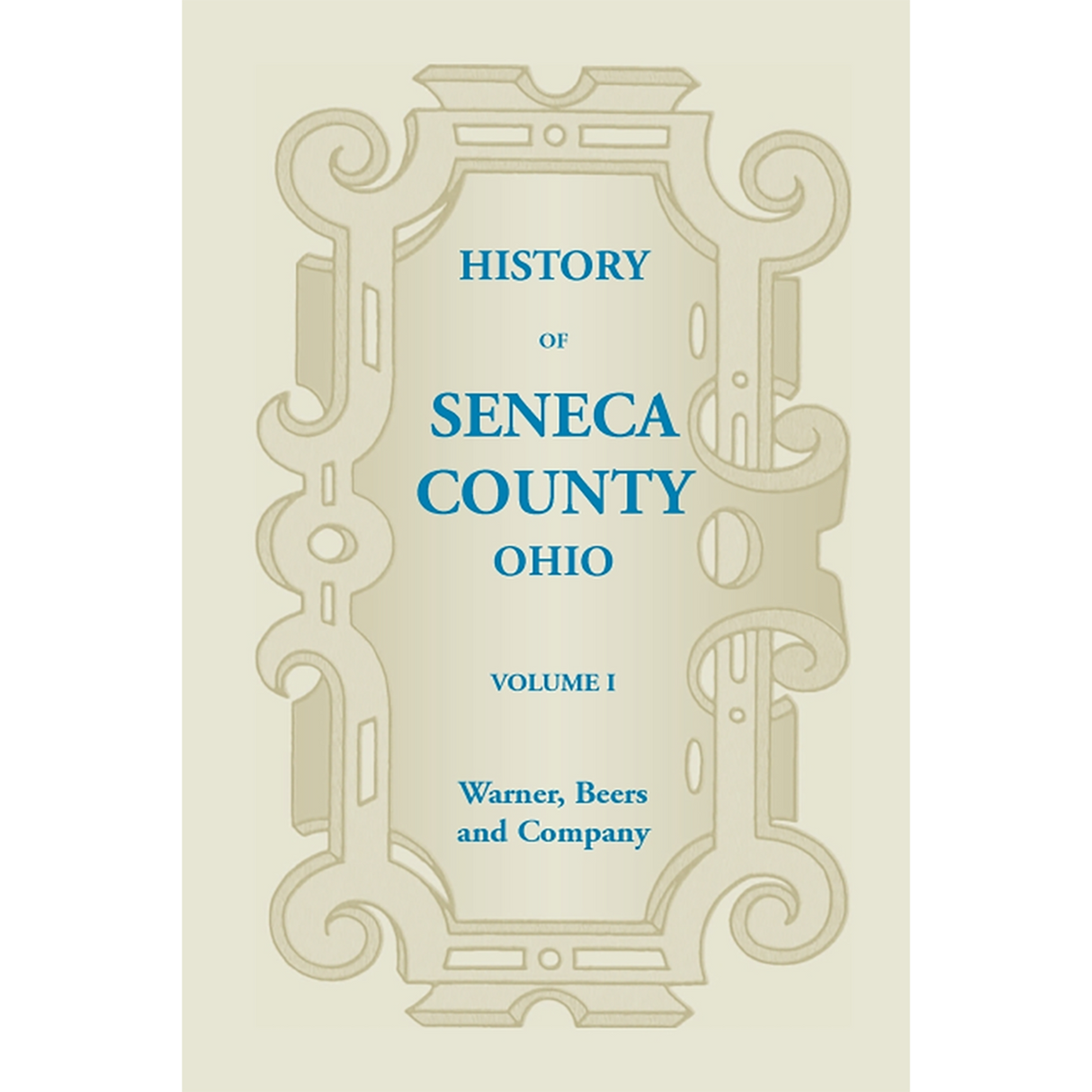 History of Seneca County, Ohio, Volume 1
