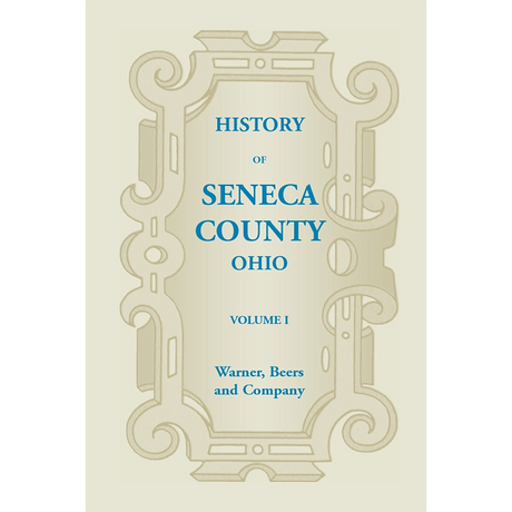 History of Seneca County, Ohio, Volume 1