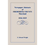 Newspaper Abstracts of Frederick County [Maryland], 1816-1819