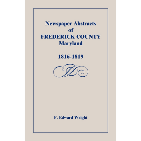 Newspaper Abstracts of Frederick County [Maryland], 1816-1819