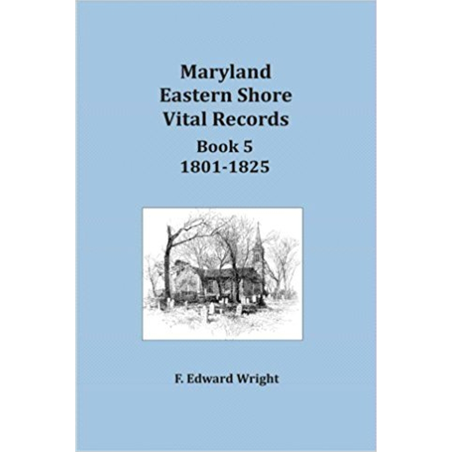 Maryland Eastern Shore Vital Records, Book 5: 1801-1825