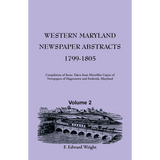 Western Maryland Newspaper Abstracts, Volume 2: 1799-1805