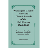 Washington County [Maryland] Church Records of the 18th Century, 1768-1800
