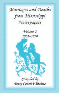 Marriages and Deaths from Mississippi Newspapers: Volume 2, 1801-1850
