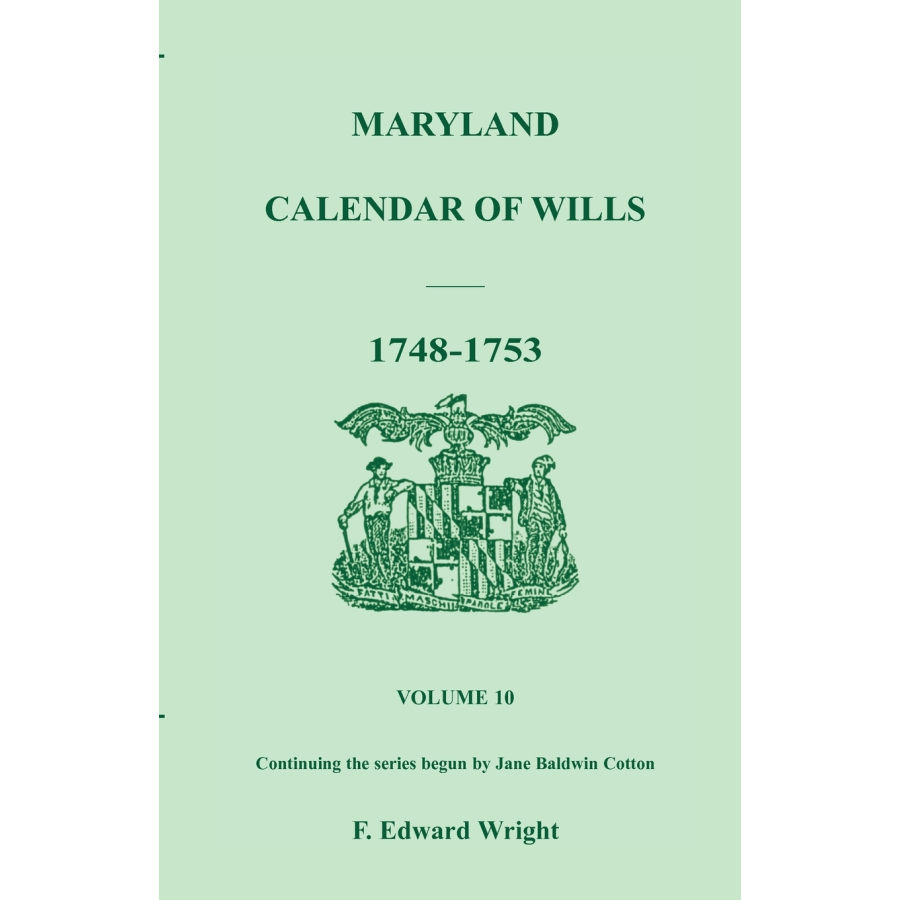 Maryland Calendar of Wills, Volume 10: 1748-1753