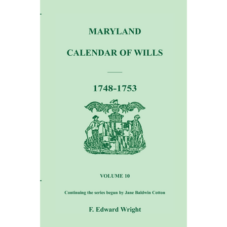 Maryland Calendar of Wills, Volume 10: 1748-1753