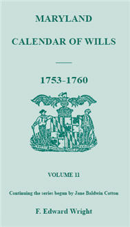 Maryland Calendar of Wills, Volume 11: 1753-1760