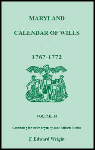 Maryland Calendar of Wills, Volume 14: 1767-1772