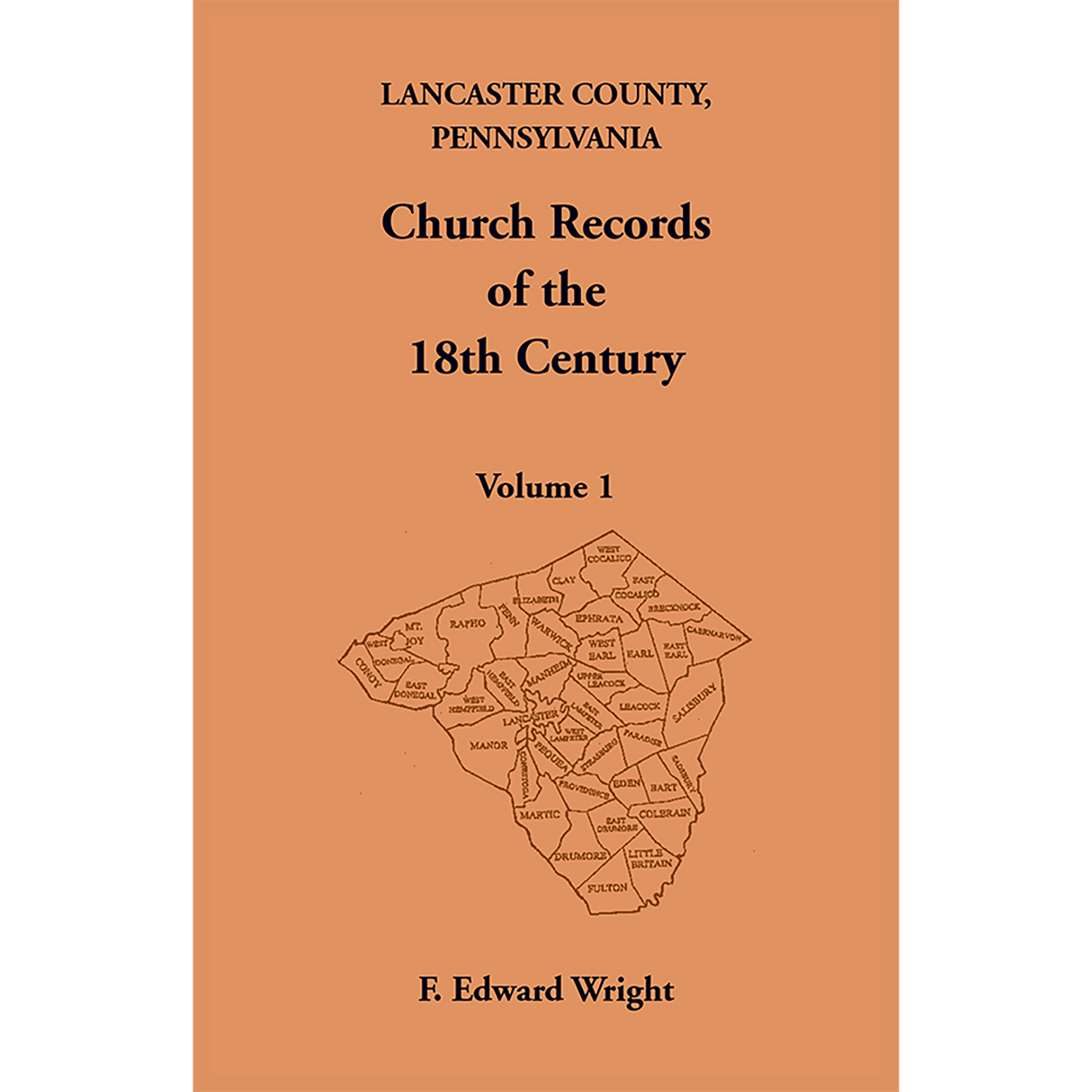 Lancaster County, Pennsylvania Church Records of the 18th Century, Volume 1
