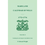 Maryland Calendar of Wills, Volume 15: 1772-1774