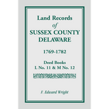 Land Records of Sussex County, Delaware, 1769-1782