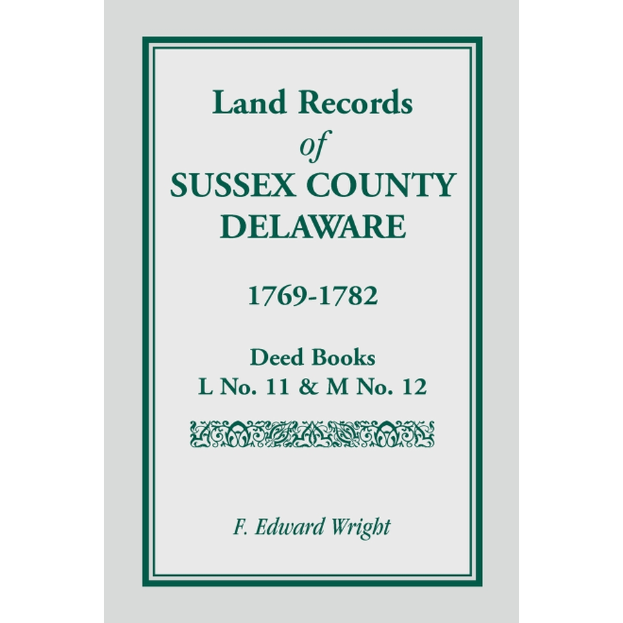 Land Records of Sussex County, Delaware, 1769-1782