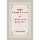 Early Church Records of Dauphin County, Pennsylvania
