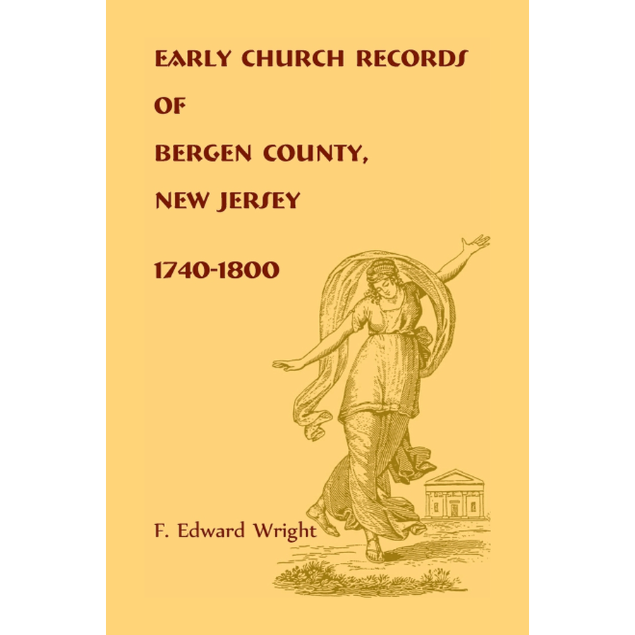 Early Church Records of Bergen County, New Jersey, 1740-1800