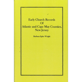 Early Church Records of Atlantic and Cape May Counties, New Jersey