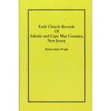Early Church Records of Atlantic and Cape May Counties, New Jersey