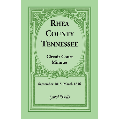 Rhea County, Tennessee Circuit Court Minutes, September 1815-March 1836