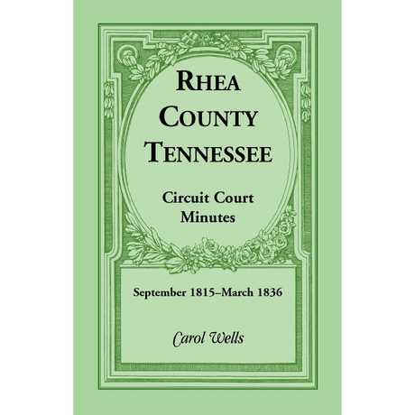 Rhea County, Tennessee Circuit Court Minutes, September 1815-March 1836