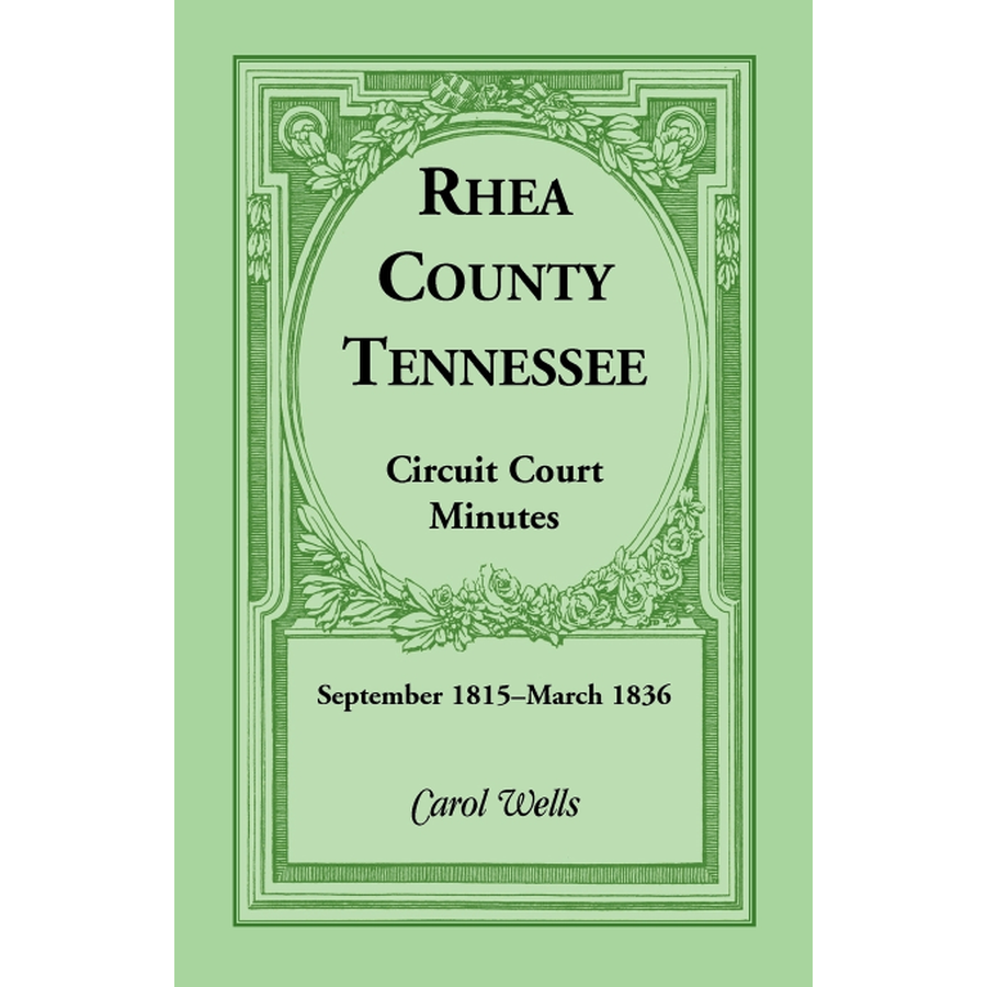 Rhea County, Tennessee Circuit Court Minutes, September 1815-March 1836