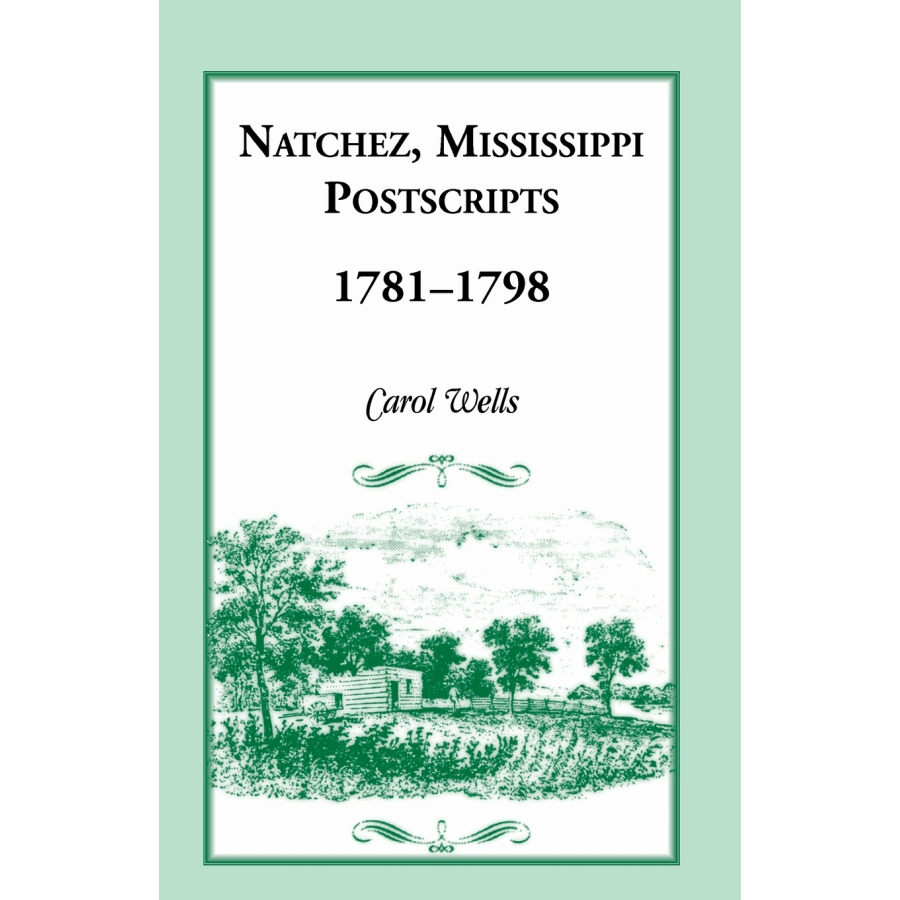 Natchez Postscripts, 1781-1798