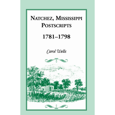 Natchez Postscripts, 1781-1798