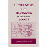 Ulster Scots and Blandford [Massachusetts] Scouts