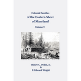 Colonial Families of the Eastern Shore of Maryland, Volume 9