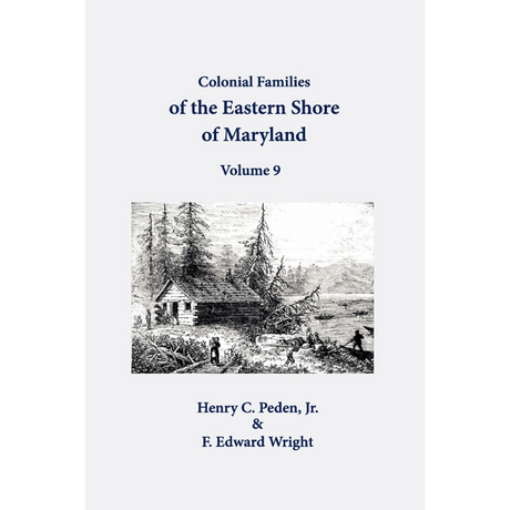 Colonial Families of the Eastern Shore of Maryland, Volume 9