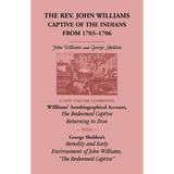 The Rev. John Williams, Captive of the Indians from 1703-1706