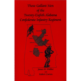 Those Gallant Men of the Twenty-Eighth Alabama Confederate Infantry Regiment