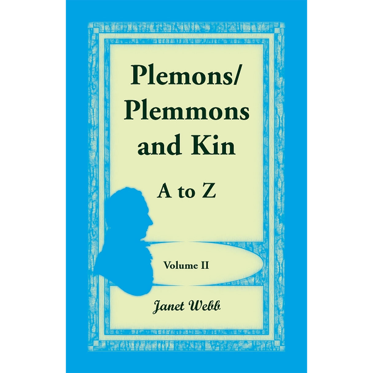 Plemons/Plemmons and Kin: A to Z Volume 2
