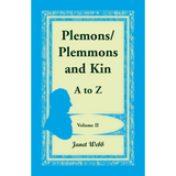 Plemons/Plemmons and Kin: A to Z Volume 2