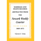 Marriage and Death Notices from the Newark, New York, Weekly Courier, 1869-1873