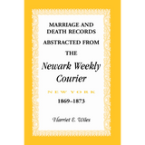 Marriage and Death Notices from the Newark, New York, Weekly Courier, 1869-1873