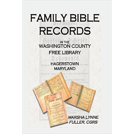 Family Bible Records In The Washington County Free Library, Hagerstown, Maryland