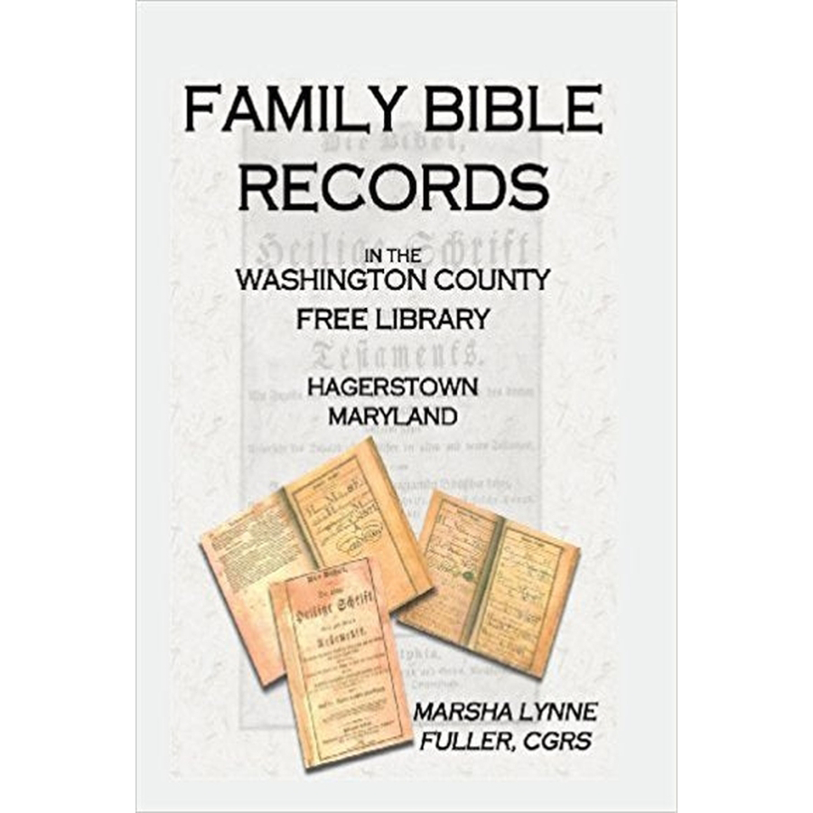 Family Bible Records In The Washington County Free Library, Hagerstown, Maryland