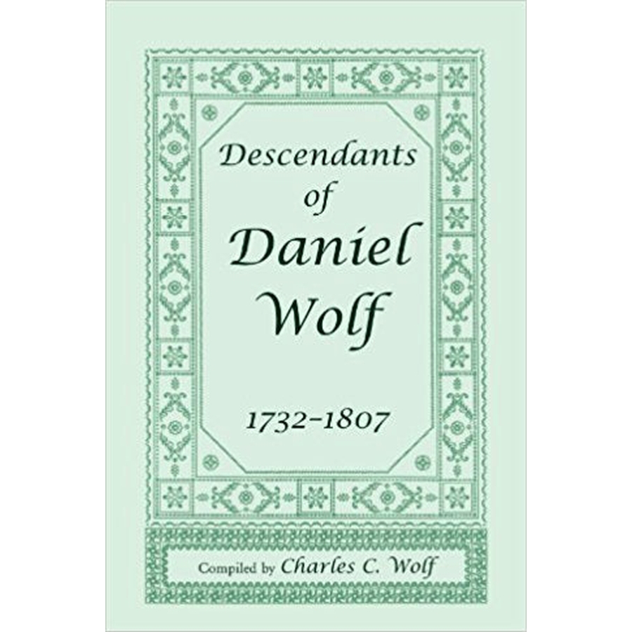 Descendants of Daniel Wolf, 1732-1807