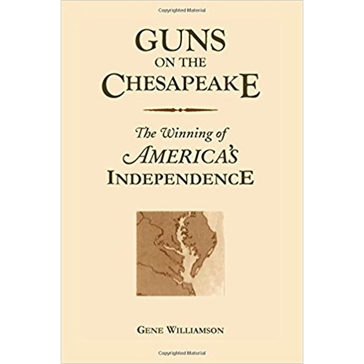 Guns on the Chesapeake: The Winning of America's Independence