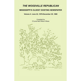 The Woodville Republican: Mississippi's Oldest Existing Newspaper, Volume 4: June 22, 1878-December 25, 1880