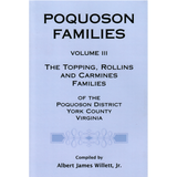 Poquoson Families, Volume III: The Topping, Rollins, and Carmines Families of Poquoson District, York County, Virginia