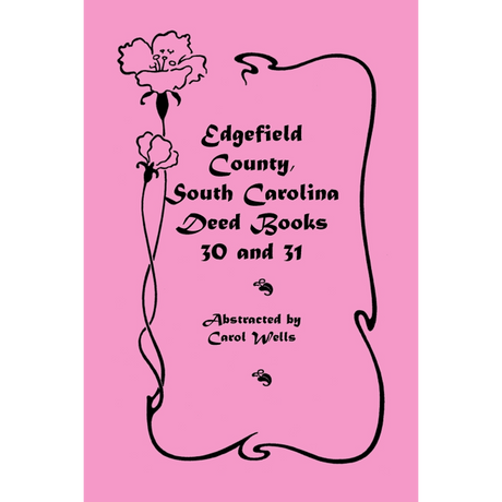 Edgefield County, South Carolina, Deed Books 30 and 31