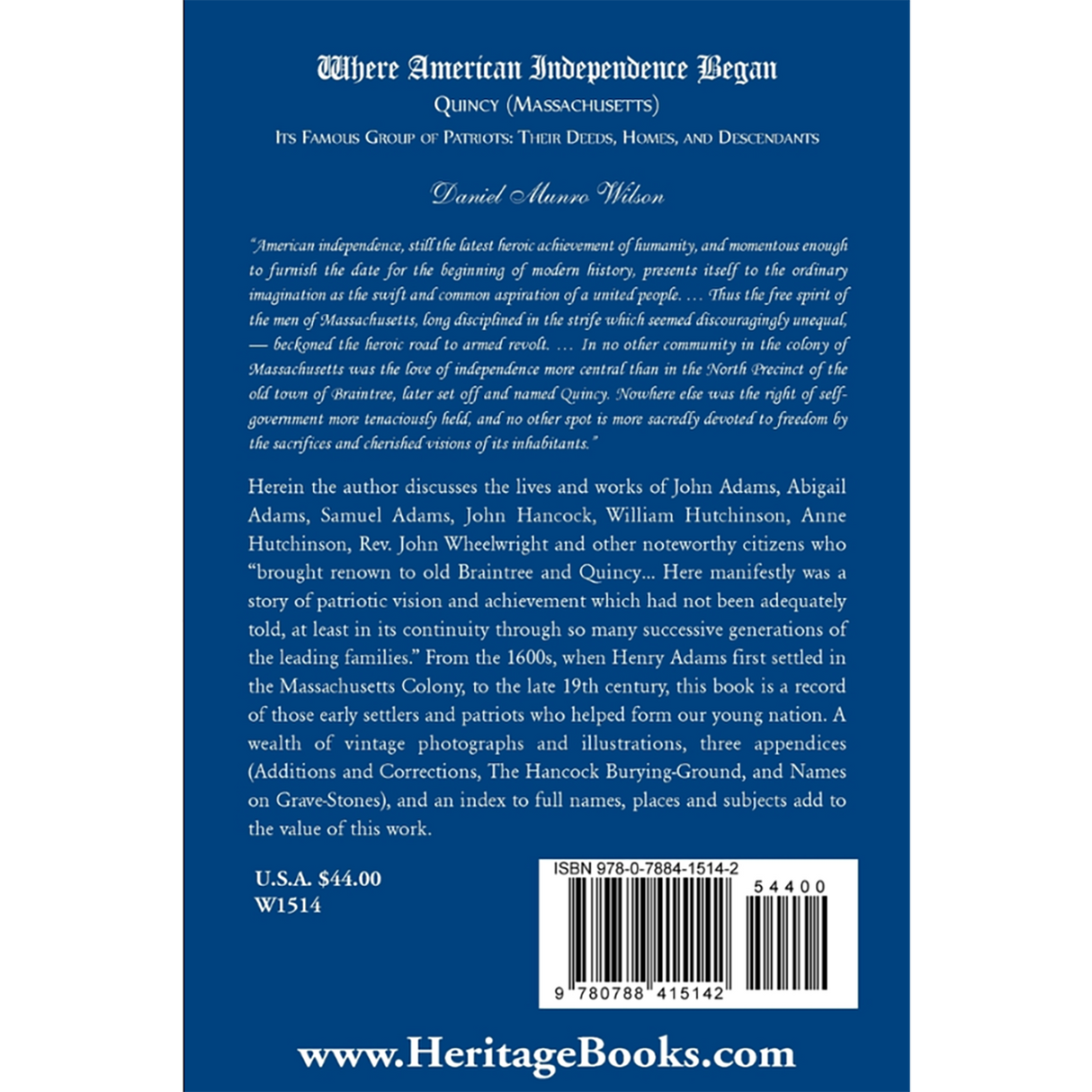 Where American Independence Began: Quincy (Massachusetts), its Famous Group of Patriots; Their Deeds, Homes, and Descendants back cover