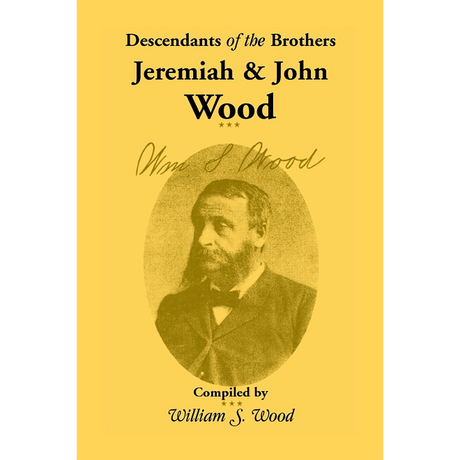 Descendants of the Brothers Jeremiah and John Wood